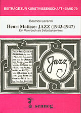 Kartonierter Einband Henri Matisse: Jazz (1943-1947) von Beatrice Lavarini