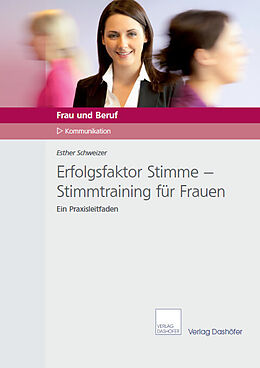E-Book (pdf) Erfolgsfaktor Stimme - Stimmtraining für Frauen von Esther Schweizer