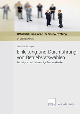E-Book (pdf) Einleitung und Durchführung von Betriebsratswahlen von Jean-Martin Jünger