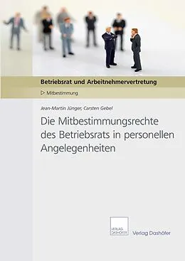 E-Book (pdf) Die Mitbestimmungsrechte des Betriebsrats in personellen Angelegenheiten von Jean-Martin Jünger