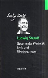 Lyrik Gesammelte Werke in vier Bänden 3 von Ludwig Strauß