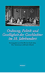 Ordnung, Politik und Geselligkeit der Geschlechter im 18. Jahrhundert