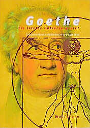 Goethe - ein letztes Universalgenie?