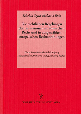 Paperback Die rechtlichen Regelungen der Immissionen im Römischen Recht und in ausgewählten europäischen Rechtsordnungen von Schahin Seyed-Mahdavi Ruiz