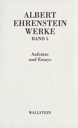 Fester Einband Werke V: Aufsätze und Essays von Albert Ehrenstein
