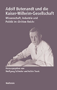 Kartonierter Einband Adolf Butenandt und die Kaiser-Wilhelm-Gesellschaft von 