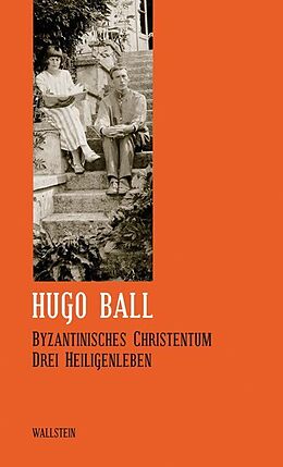 Fester Einband Byzantinisches Christentum von Hugo Ball