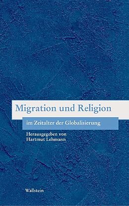 Kartonierter Einband Migration und Religion im Zeitalter der Globalisierung von 