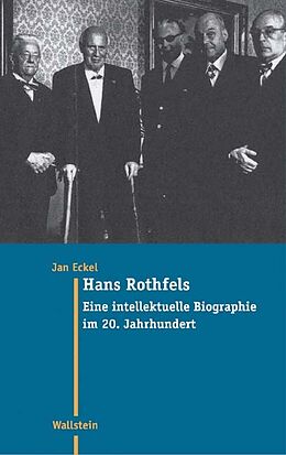 Fester Einband Hans Rothfels von Jan Eckel