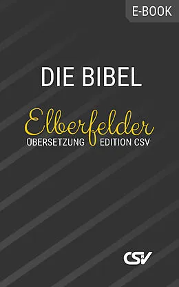 E-Book (epub) Die Bibel (Elberfelder Üebersetzung) von CSV