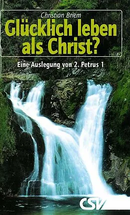 E-Book (epub) Glücklich leben als Christ von Christian Briem