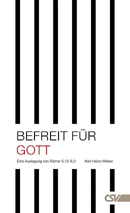 E-Book (epub) Befreit für Gott von Karl-Heinz Weber