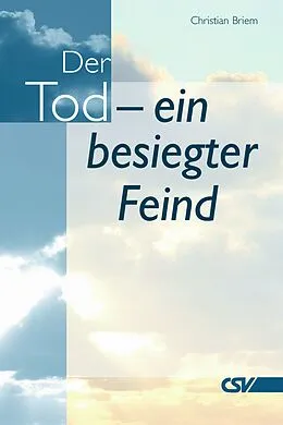 E-Book (epub) Der Tod - ein besiegter Feind von Christian Briem