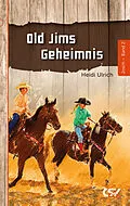 E-Book (epub) Old Jims Geheimnis von Heidi Ulrich
