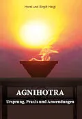 E-Book (pdf) Agnihotra von Horst Heigl, Birgitt Heigl