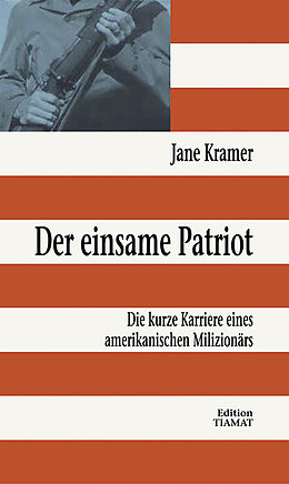 Fester Einband Der einsame Patriot von Jane Kramer