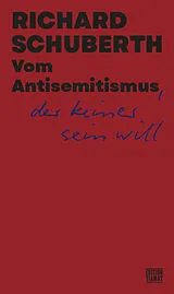 Paperback Vom Antisemitismus, der keiner sein will von Richard Schuberth