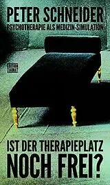 Kartonierter Einband Ist der Therapieplatz noch frei? von Schneider Peter