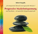 Audio CD (CD/SACD) Progressive Muskelentspannung von Robert Stargalla