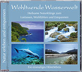 Naturgeräusche CD Wohltuende Wasserwelt