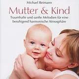 Audio CD (CD/SACD) Mutter und Kind von Michael Reimann
