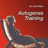 Audio CD (CD/SACD) Autogenes Training von Arnd Stein