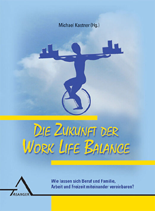 Die Zukunft der Work Life Balance