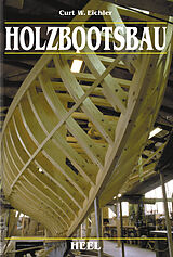 Fester Einband Holzbootsbau von Curt W Eichler