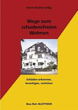 E-Book (epub) Wege zum schadensfreien Wohnen von Horst Fischer-Uhlig