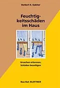 E-Book (epub) Feuchtigkeitsschäden im Haus von Herbert K. Kalcher
