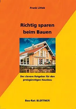 E-Book (epub) Richtig sparen beim Bauen von Frank Littek