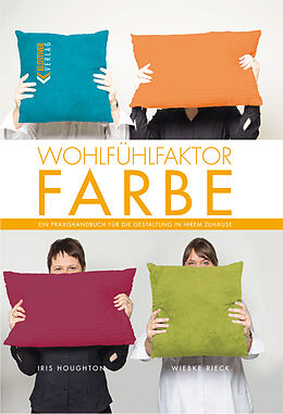 E-Book (pdf) Wohlfühlfaktor Farbe von Iris Houghton, Wiebke Rieck