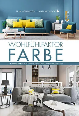 E-Book (pdf) Wohlfühlfaktor Farbe von Iris Houghton, Wiebke Rieck
