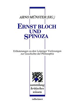  Ernst Bloch und Spinoza von Arno Münster, Patricia Trojman-Aïm, Matthias Mayer