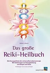 Kartonierter Einband Das große Reiki-Heilbuch von Walter Lübeck