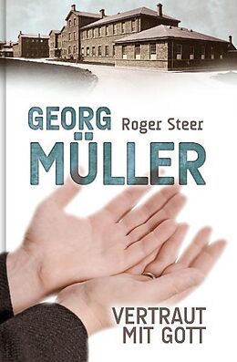 Livre Relié Georg Müller - Vertraut mit Gott de Roger Steer