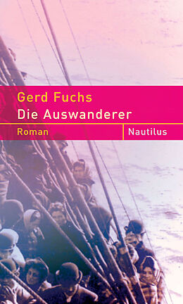 Kartonierter Einband Die Auswanderer von Gerd Fuchs