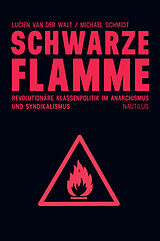 Kartonierter Einband Schwarze Flamme von Lucien van der Walt, Schmidt Michael