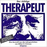 Audio CD (CD/SACD) Der richtige Therapeut von Rosen Sidney, Erickson Milton H