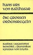 Fester Einband Die grossen Ordensregeln von Hans Urs von Balthasar, L. Casutt, W. Fässler