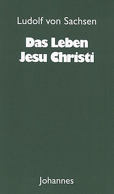 Kartonierter Einband Das Leben Jesu Christi von Ludolf von Ludolf von Sachsen