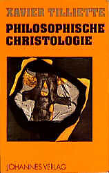 Kartonierter Einband Philosophische Christologie von Xavier Tilliette