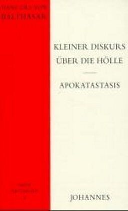 Kartonierter Einband Kleiner Diskurs über die Hölle / Apokatastasis von Hans Urs von Balthasar
