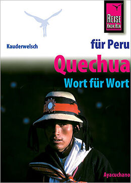 Kartonierter Einband Reise Know-How Sprachführer Quechua für Peru - Wort für Wort (Quechua Ayacuchano) von Winfried Dunkel