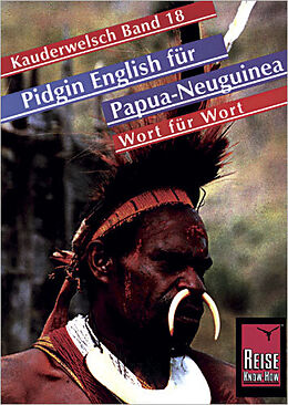 Kartonierter Einband Reise Know-How Sprachführer Pidgin English (Tok Pisin) für Papua Neuguinea - Wort für Wort von Albrecht G. Schaefer, Albrecht Schaefer