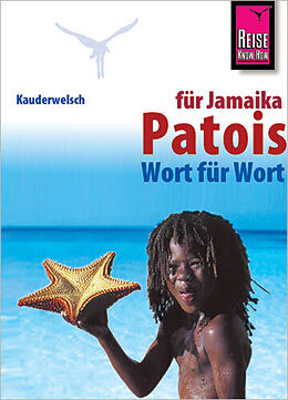 Kartonierter Einband Reise Know-How Sprachführer Patois für Jamaika - Wort für Wort von Anette Kühnel