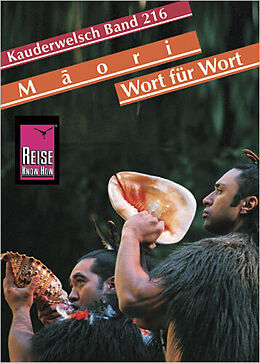 Kartonierter Einband Reise Know-How Sprachführer Maori für Neuseeland - Wort für Wort von Ray Harlow, Haupai Puke
