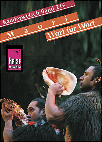 Reise Know-How Sprachführer Maori für Neuseeland - Wort für Wort