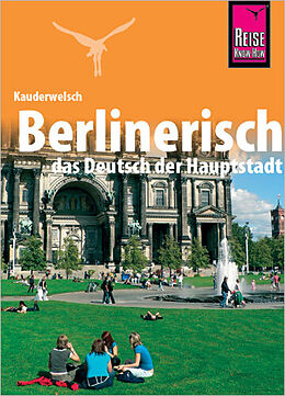 Broschiert Reise Know-How Sprachführer Berlinerisch - das Deutsch der Hauptstadt von Sibylle Kohls