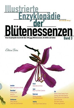 Fester Einband Edition Tirta: Illustrierte Enzyklopädie der Blütenessenzen Band 3 von Dirk Albrodt
